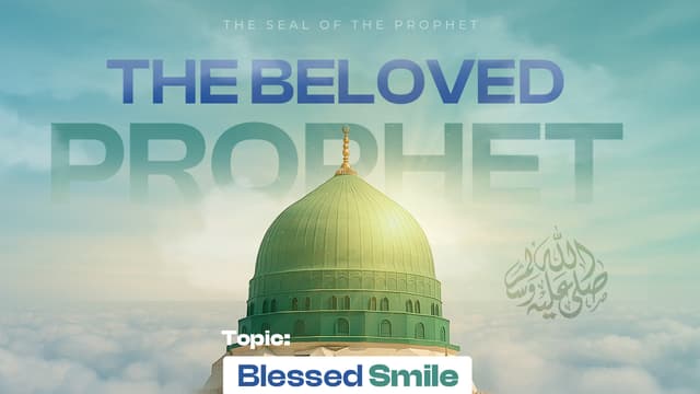 Blessed smile of our Beloved Prophet ﷺ