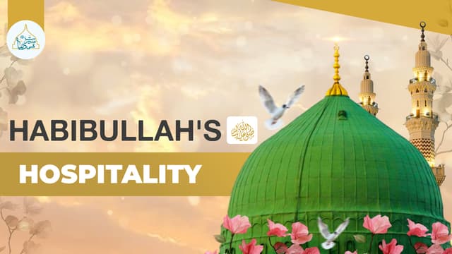 Habibullah's ﷺ hospitality